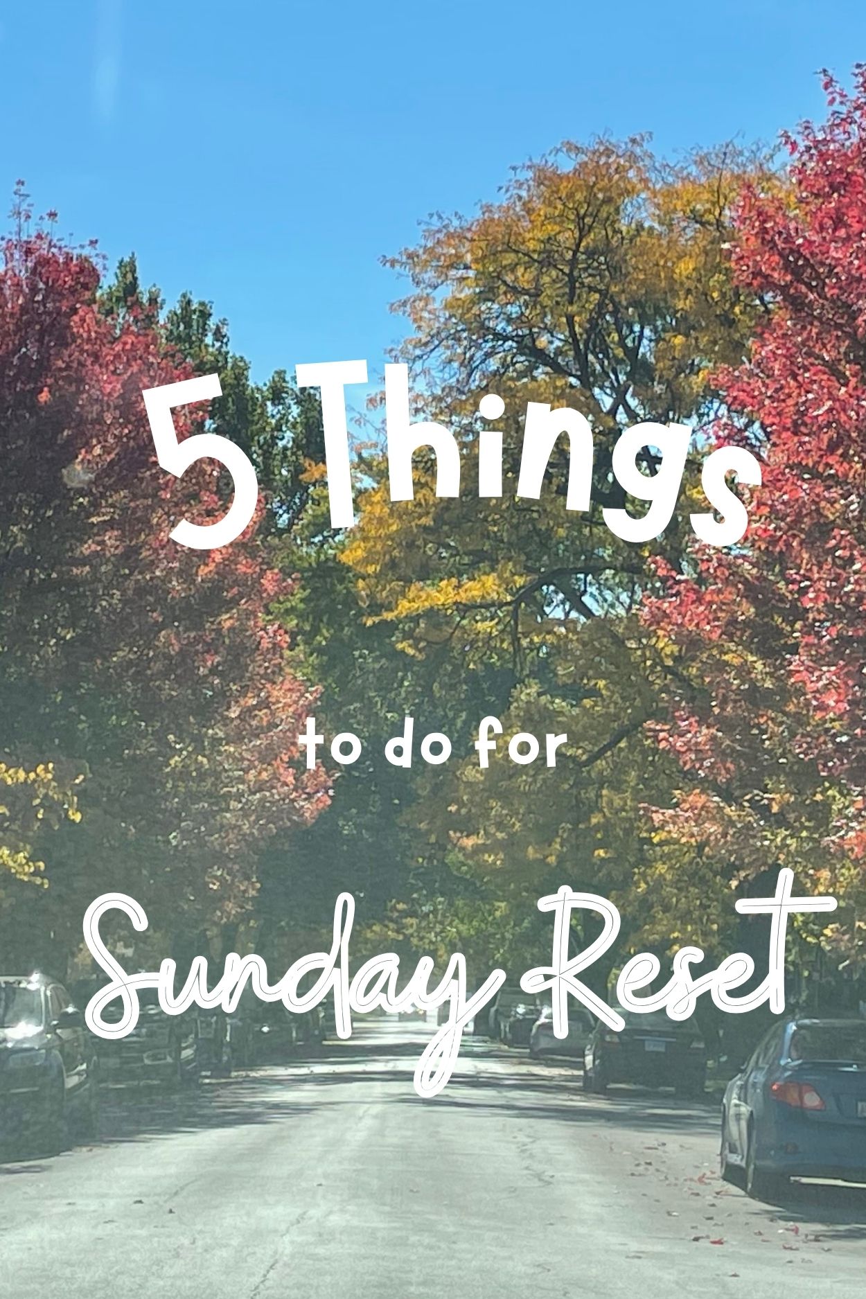 Girl, Reset with These 5 Things on Sunday